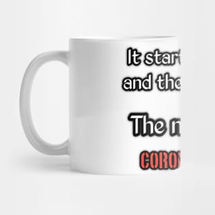 It starts in 2020 and the end in....? The novel of corona virus Mug